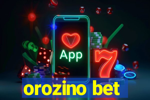 orozino bet